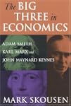 The Big Three in Economics: Adam Smit...