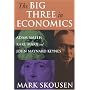 The Big Three in Economics: Adam Smith, Karl Marx, And John Maynard Keynes