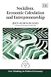 Socialism, Economic Calculation and Entrepreneurship (New Thinking in Political Economy)