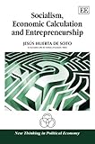 Socialism, economic calculation and entrepreneurship
