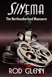 Sinema: The Northumberland Massacre