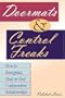 Doormats and Control Freaks: H