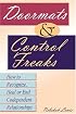 Doormats and Control Freaks: How to Recognize, Heal or End Codependent Relationships