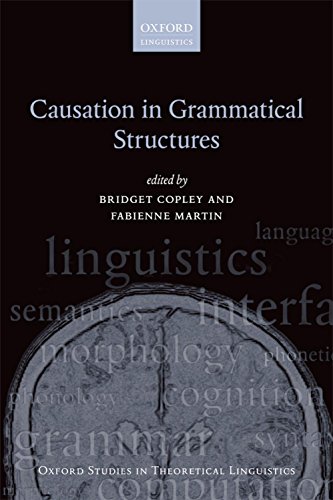 Causation in Grammatical Structures (Oxford Studies in Theoretical Linguistics)