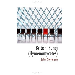 【クリックで詳細表示】British Fungi (Hymenomycetes)