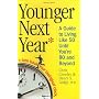 Younger Next Year: A Guide to Living Like 50 Until&hellip by Chris Crowley