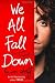 Books : We All Fall Down: Living with Addiction [Hardcover]