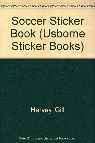 Usborne Soccer Sticker Book: Skills to Spot and Try (Soccer Sticker Books)