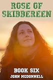 Rose Of Skibbereen Book Six: Rose Of Skibbereen Series