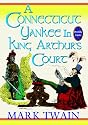 A Connecticut Yankee In King Arthur's Court (Unabridged And Illustrated)