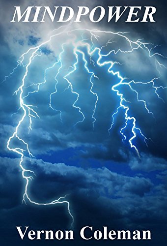 Mindpower: How to use your mind to heal your body