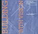 Building with Vision : Optimizing and Finding Alternatives to Wood (Wood Reduction Trilogy)