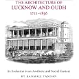 the architecture of lucknow and oudh 17221856  its evolution in an aesthetic