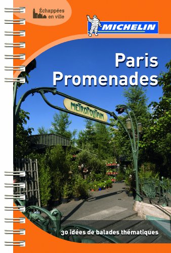 Michelin, Vertrieb durch TRAVEL HOUSE MEDIA MICHELIN Id&eacute;es de promenade &agrave; Paris: Le Guide Vert (Gr&uuml;ne Reisef&uuml;hrer)