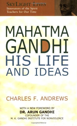 Mahatma Gandhi: His Life and Ideas (SkyLight Lives)