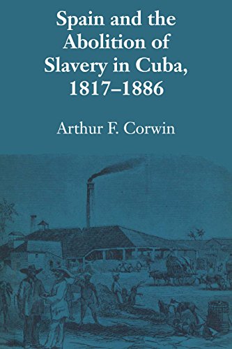Spain and the Abolition of Slavery in Cuba, 1817-1886 (LLILAS Latin American Monograph Series)