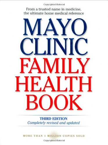 Mayo Clinic Family Health Book - Third Edition