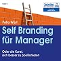 Self Branding f�r Manager, 4 Audio-CDs
