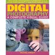 DIGITAL PHOTOGRAPHY A COMPLETE VISUAL GUIDE