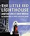 The Little Red Lighthouse and the Great Gray Bridge: Restored Edition