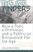 The Ice Finders: How a Poet, a Professor, and a Politician Discovered the Ice Age
