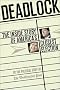 Deadlock: The Inside Story of America's Closest Election Deadlock: The Inside Story of America's Closest Election