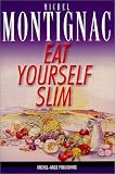 Eat Yourself Slim (Adapted for North America)