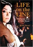Search : Life on the Line: The Heroic Life of Vicki Moore