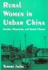 Rural Women in Urban China: Gender, Migration, And Social Change