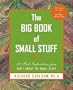The Big Book 0f Small Stuff: 100 of the Best Inspirations From Don't Sweat the Small Stuff