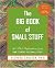 The Big Book of Small Stuff: 100 of the Best Inspirations from Don't Sweat the Small Stuff