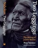 Two Leggings: The Making of a Crow Warrior
