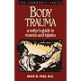 Body Trauma: A Writer's Guide to Wounds and Injuri&hellip by David W. Page