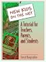 New Kids on the Net: A Tutorial for Teachers, Parents, and Students