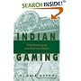 Indian Gaming: Tribal Sovereignty and American Politics