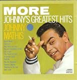 Johnny Mathis - More Johnny's Greatest Hits by Johnny Mathis