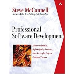 Professional Software Development: Shorter Schedules, Higher Quality Products, More Successful Projects, Better Software Careers