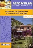Michelin Charming Places to Stay: 1000 Hotels and Guesthouses in France for Less Than 80 (Charming Places to Stay in France)