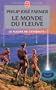 Le Fleuve de l'�ternit�, tome 1 : Le Monde du fleuve