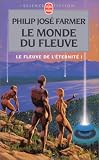 Le Fleuve de l'�ternit�, tome 1 : Le Monde du fleuve
