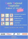 Guide National Hospitalier public et priv� 2004 : 16.000 acteurs de sant�