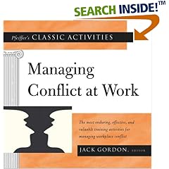Pfeiffer's Classic Activities for Managing Conflict at Work
