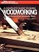 Book A Black & Decker Complete Guide to Basic Woodworking: Skills and Projects Every Woodworker Needs (Black & Decker Complete Guide)
