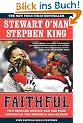 Faithful: Two Diehard Boston Red Sox Fans Chronicle the Historic 2004 Season