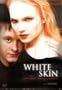 La Peau Blanche/ White Skin (Original French Version with English Subtitles)
