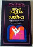 From shadow to substance : a rediscovery of the inner message of the Epistle to the Hebrews focused on the words 'Let us go on'