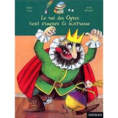 Le roi des Ogres veut croquer la ma�tresse