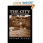 Click here to buy The City: An Urban Cosmology by  Joseph Grange.