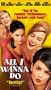 All I Wanna Do [VHS]