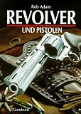 Revolver und Pistolen - 